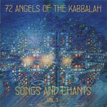 72 Angels of the Kabbalah - Songs and Chants Vol.1 CD cover art