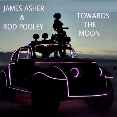 James Asher and Rod Pooley - Towards the Moon